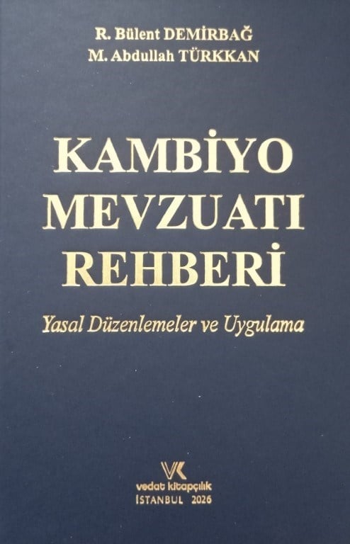 Vedat Kitapçılık Kambiyo Mevzuatı Rehberi (Bülent Demirbağ,Abdullah Türkkan)