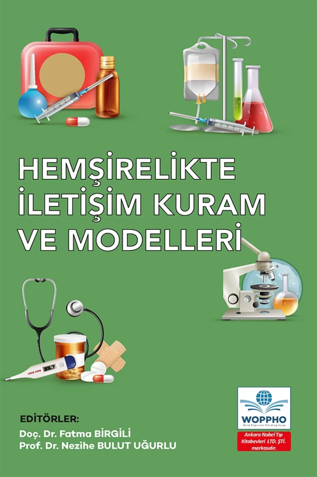 Hemşirelikte İletişim Kuram ve Modelleri /Ankara Nobel Tıp Kitabevleri