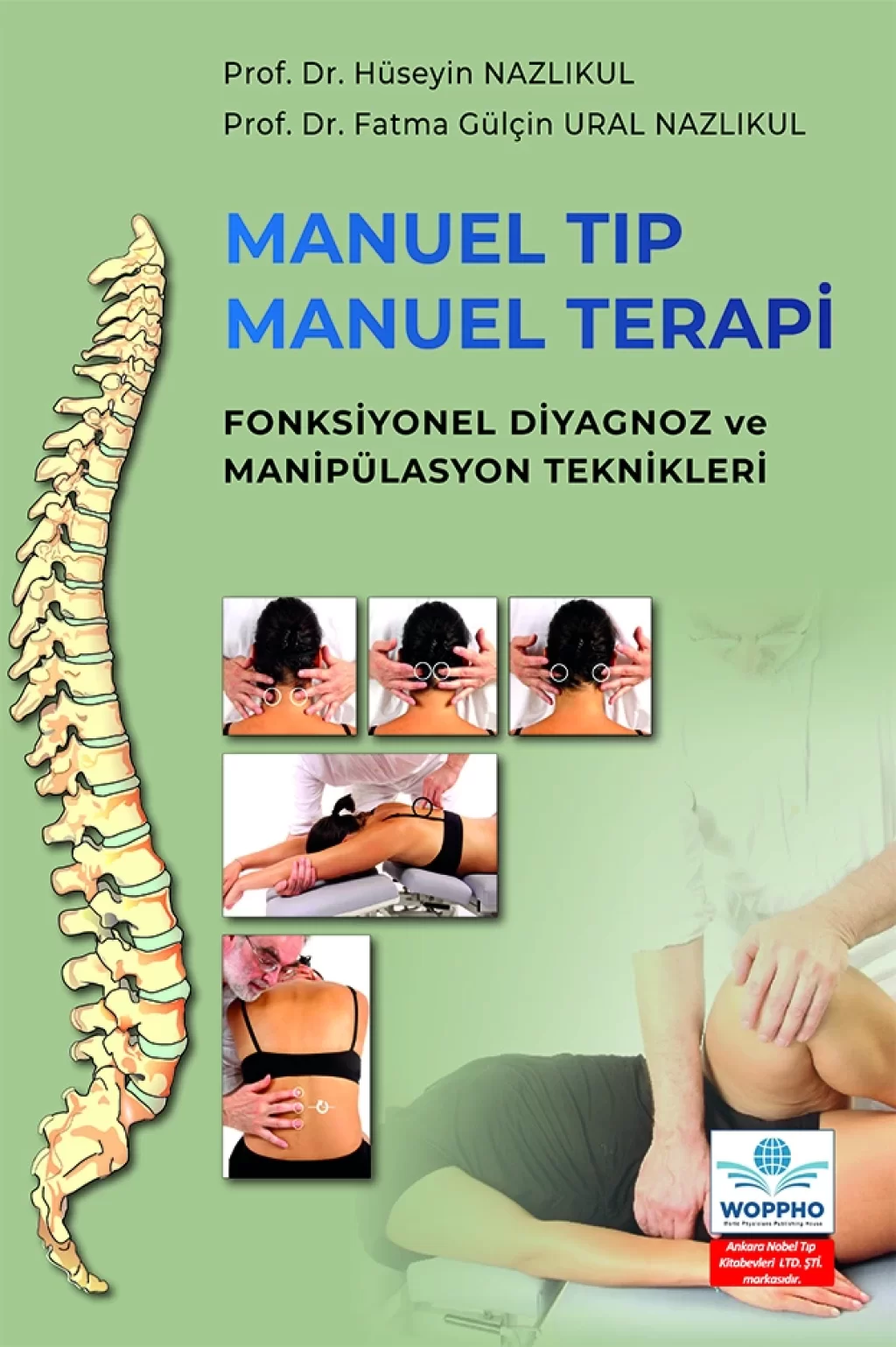 Manuel Tıp Manuel Terapi Fonksiyonel Diyagnoz ve Manipülasyon Teknikleri (Hüseyin Nazlıkul) Ankara Nobel Tıp Kitabevleri