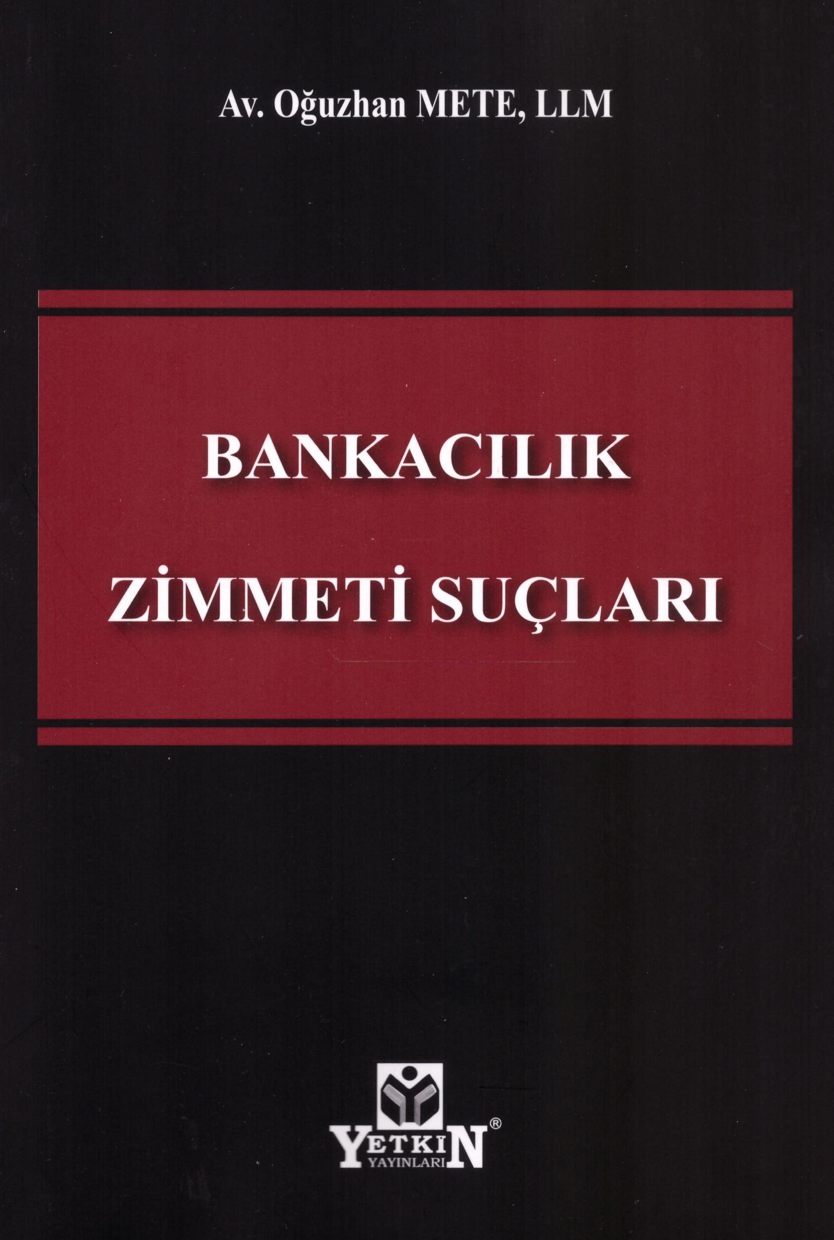 Yetkin Yayınevi Bankacılık Zimmeti Suçları (Oğuzhan Mete)