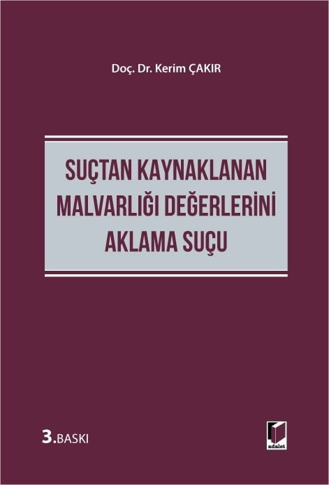 Adalet Yayınevi Suçtan Kaynaklanan Malvarlığı Değerlerini Aklama Suçu Kerim Çakır Mayıs 2026
