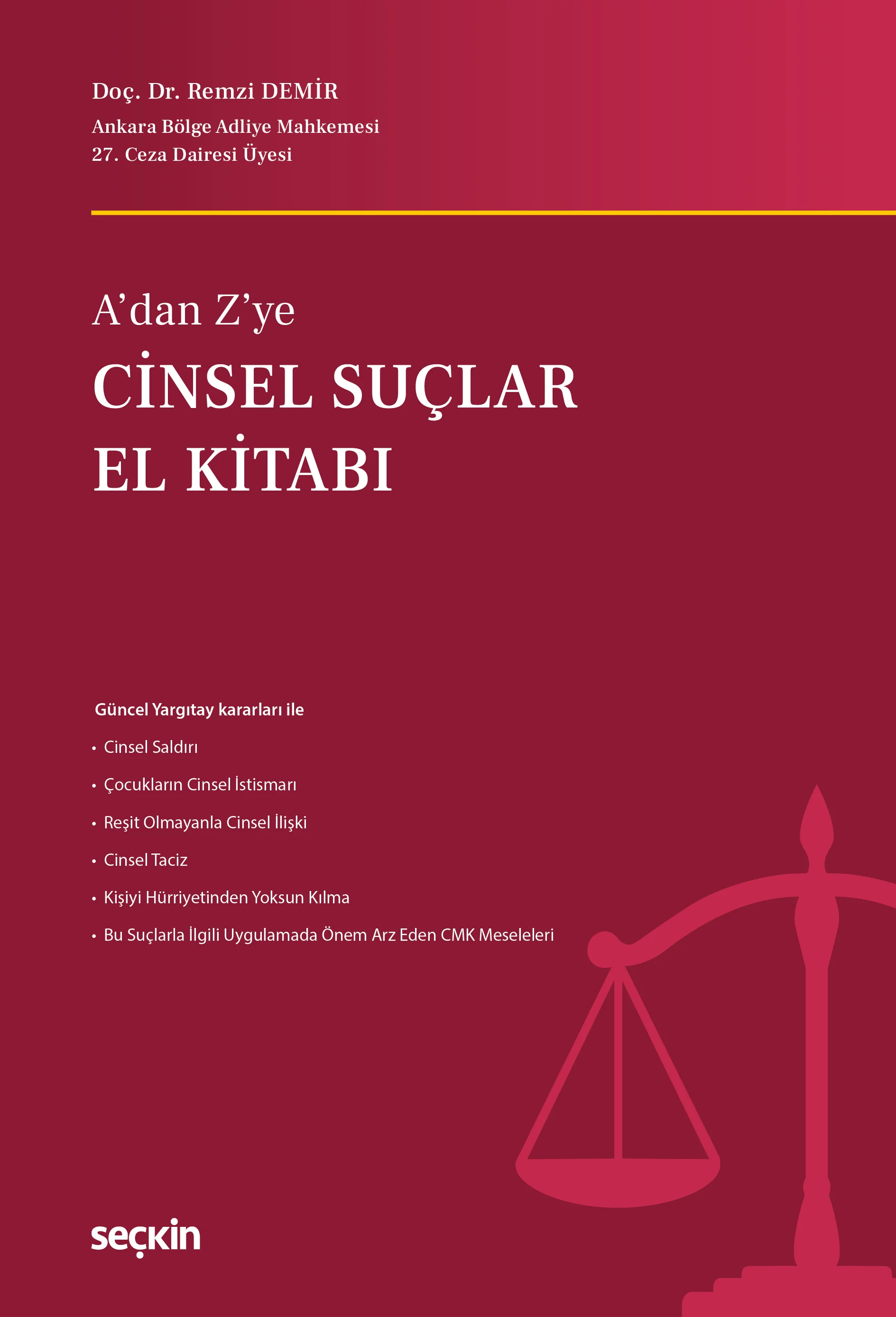 Seçkin Yayınevi A'dan Z'ye Cinsel Suçlar El Kitabı Doç. Dr. Remzi Demir 1. Baskı,  Mayıs 2026
