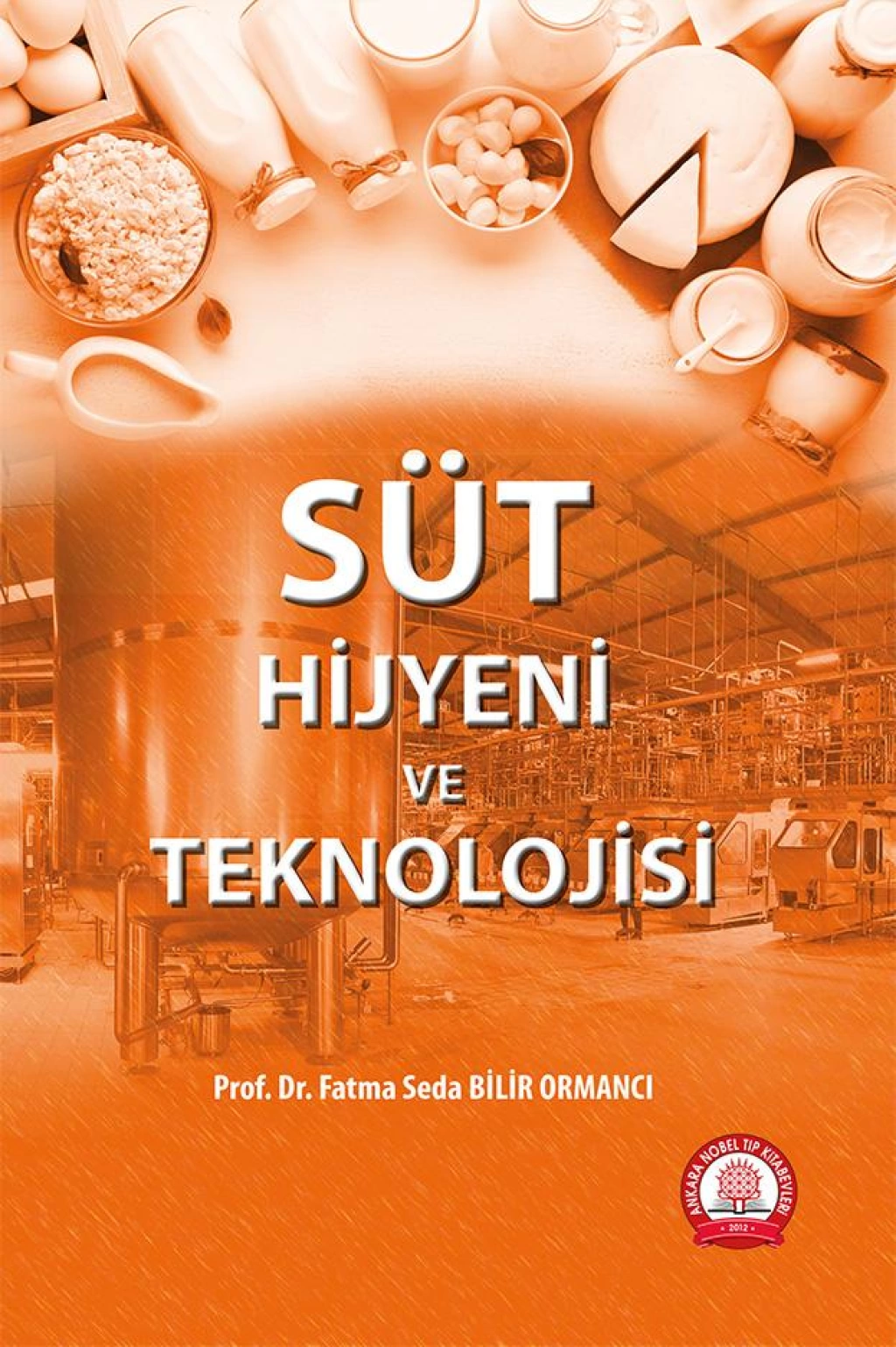 Süt Hijyeni ve Teknolojisi/Ankara Nobel Tıp Kitabevleri
