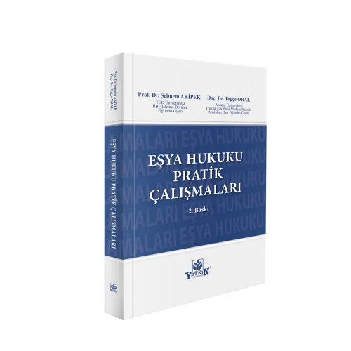 Yetkin Yayınları Eşya Hukuku Pratik Çalışmaları Şebnem Akipek / Tuğçe Oral