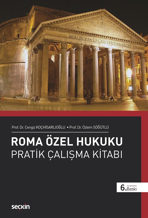 Seçkin Yayınevi Roma Özel Hukuku Pratik Çalışma Kitabı(Cengiz Koçhisarlıoğlu-Özlem Söğütlü Erişgin)