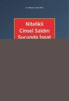 Seçkin Yayıncılık Nitelikli Cinsel Saldırı Suçunda İspat (Mehmet Tahsin İnci)