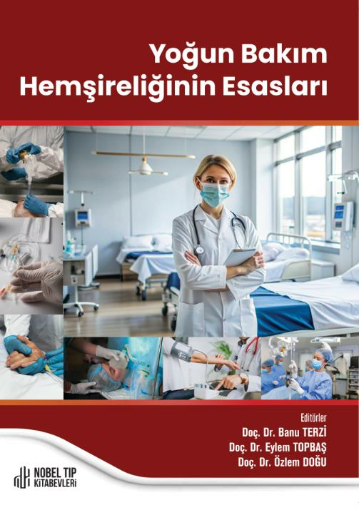 Nobel Tıp Kitabevleri Yoğun Bakım Hemşireliğinin Esasları (Banu TERZİ)