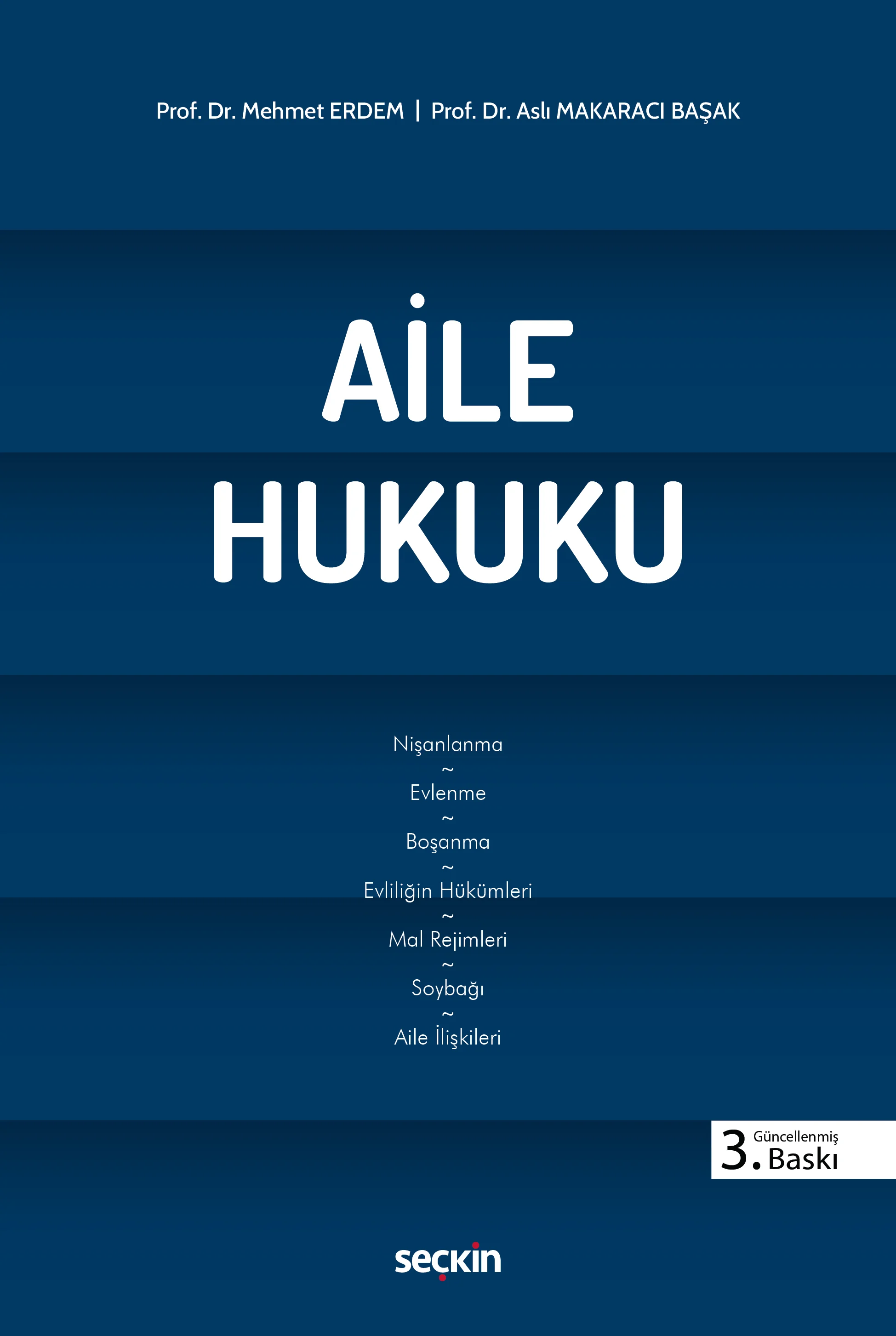 Seçkin Yayınları Aile Hukuku (Mehmet Erdem-Aslı Makaracı Başak) Mehmet Erdem
