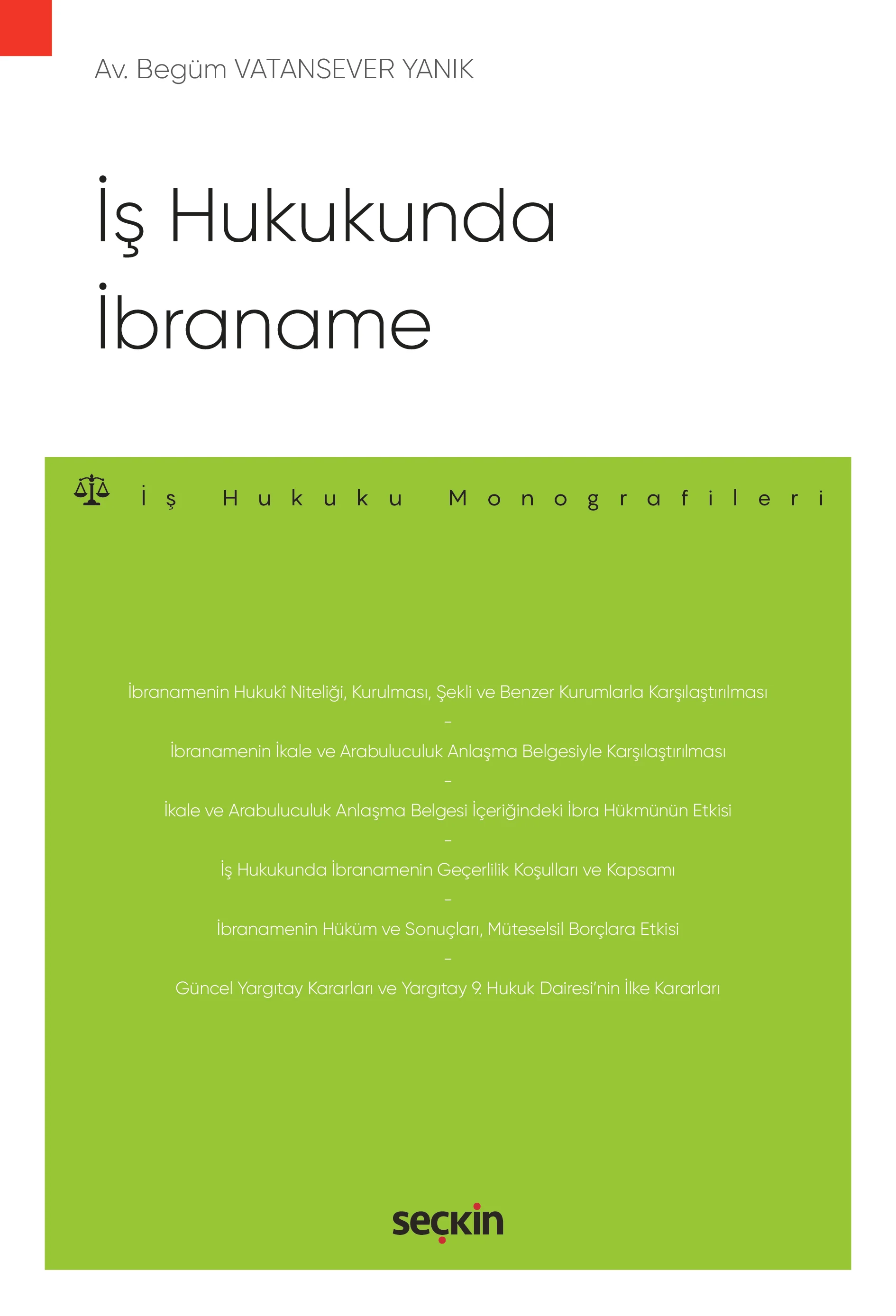 Seçkin Yayınevi İş Hukukunda İbraname  İş Hukuku Monografileri  (Begüm Vatansever Yanık)