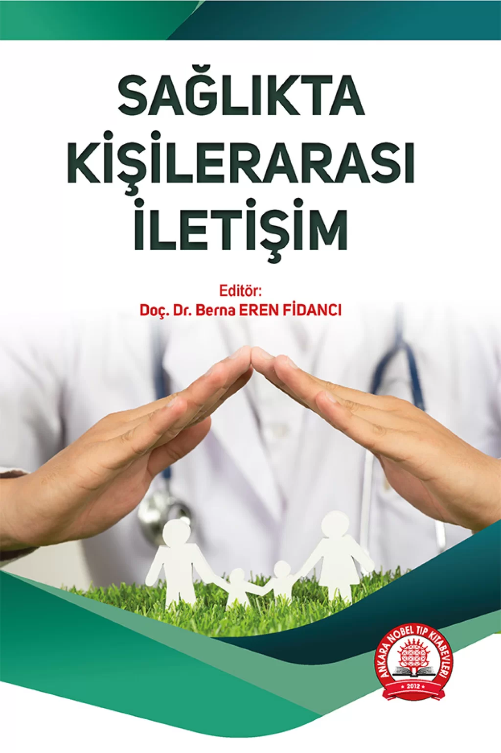 Sağlıkta Kişilerarası İletişim /Ankara Nobel Tıp Kitabevleri