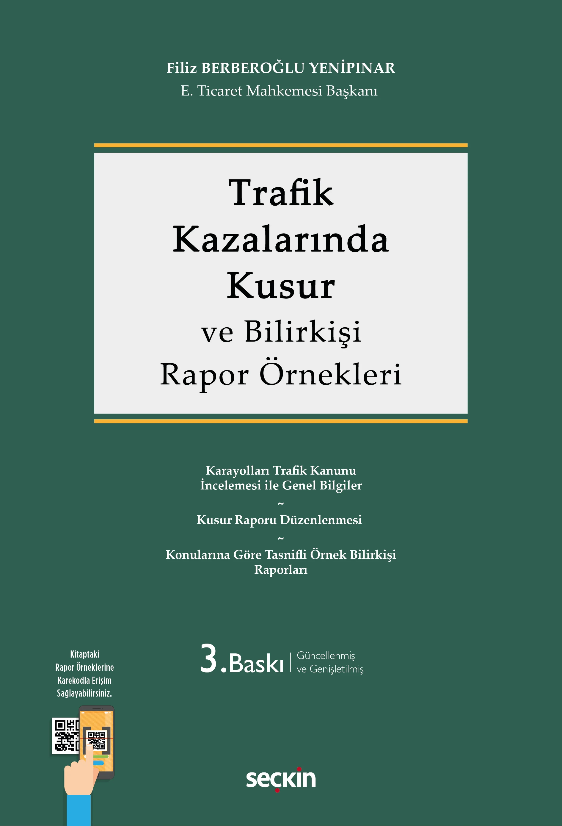 Seçkin Yayıncılık Trafik Kazalarında Kusur ve Bilirkişi Rapor Örnekleri (Filiz Berberoğlu Yenipınar)