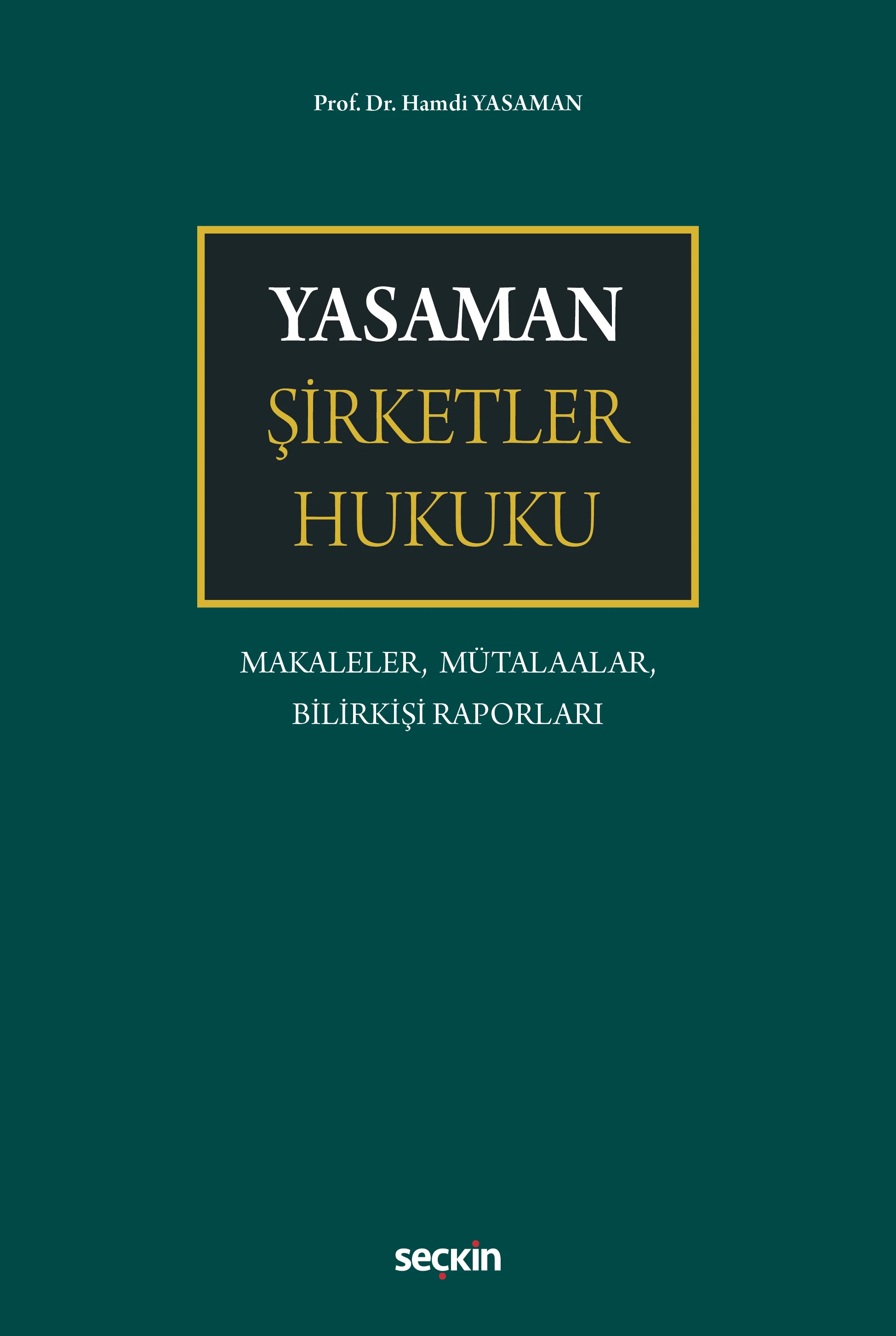 Seçkin Yayınevi Yasaman Şirketler Hukuku (Hamdi Yasaman) Hamdi Yasaman