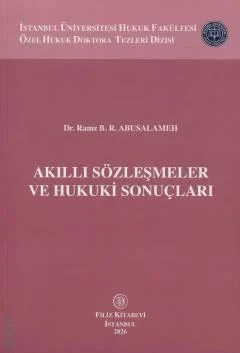 Filiz Kitabevi Akıllı Sözleşmeler ve Hukuki Sonuçları Ramz B. R. Abusalameh 1. Baskı,  Mart 2026