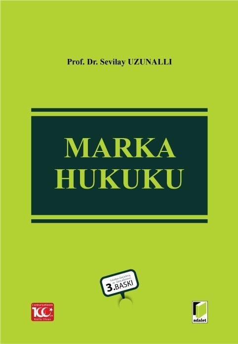 Adalet Yayınevi Marka Hukuku (Sevilay Uzunallı) Sevilay Uzunallı