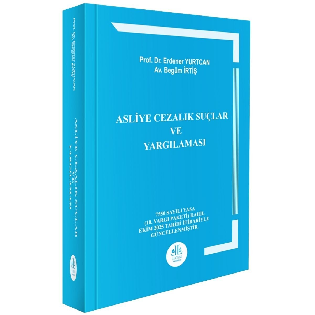 Legem Yayıncılık Asliye Cezalık Suçlar ve Yargılaması Erdener Yurtcan / Begüm İrtiş