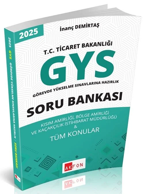 Akfon 2025 GYS TC Ticaret Bakanlığı Kısım Amirliği, Bölge Amirliği ve Kaçak İstihbarat Müdürlüğü Ortak Konular Soru Bankası Görevde Yükselme Akfon Yayınları