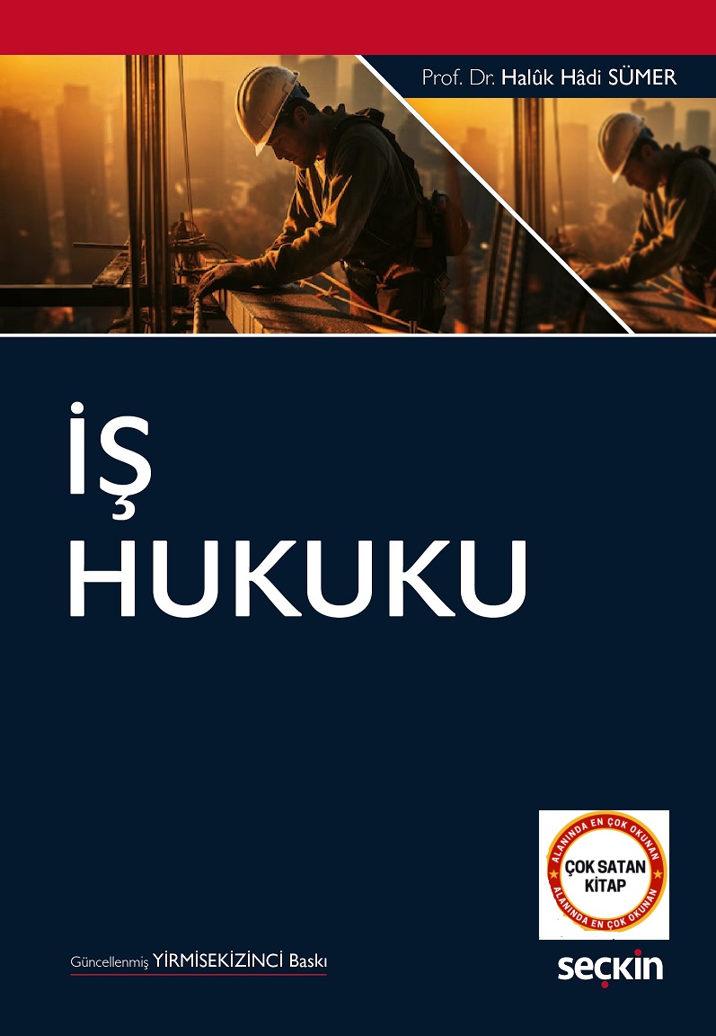 Seçkin Yayınevi İş Hukuku (Haluk Hadi Sümer)