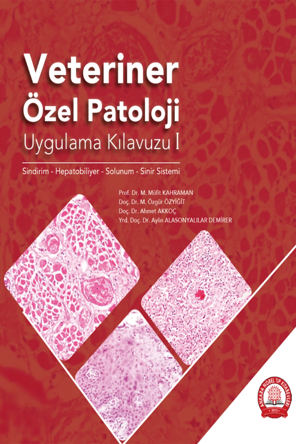 Veteriner Özel Patoloji Uygulama Kılavuzu I-Ankara Nobel Tıp Kitabevleri
