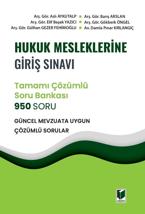 Adalet Yayınevi Hukuk Mesleklerine Giriş Sınavı Çözümlü Soru Bankası