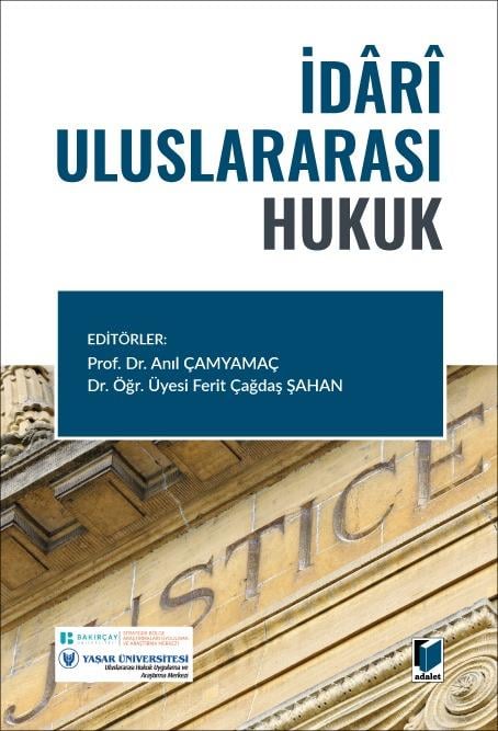 Adalet Yayınevi İdari Uluslararası Hukuk Anıl Çamyamaç, Ferit Çağdaş Şahan Adalet Yayınevi Aralık 2025