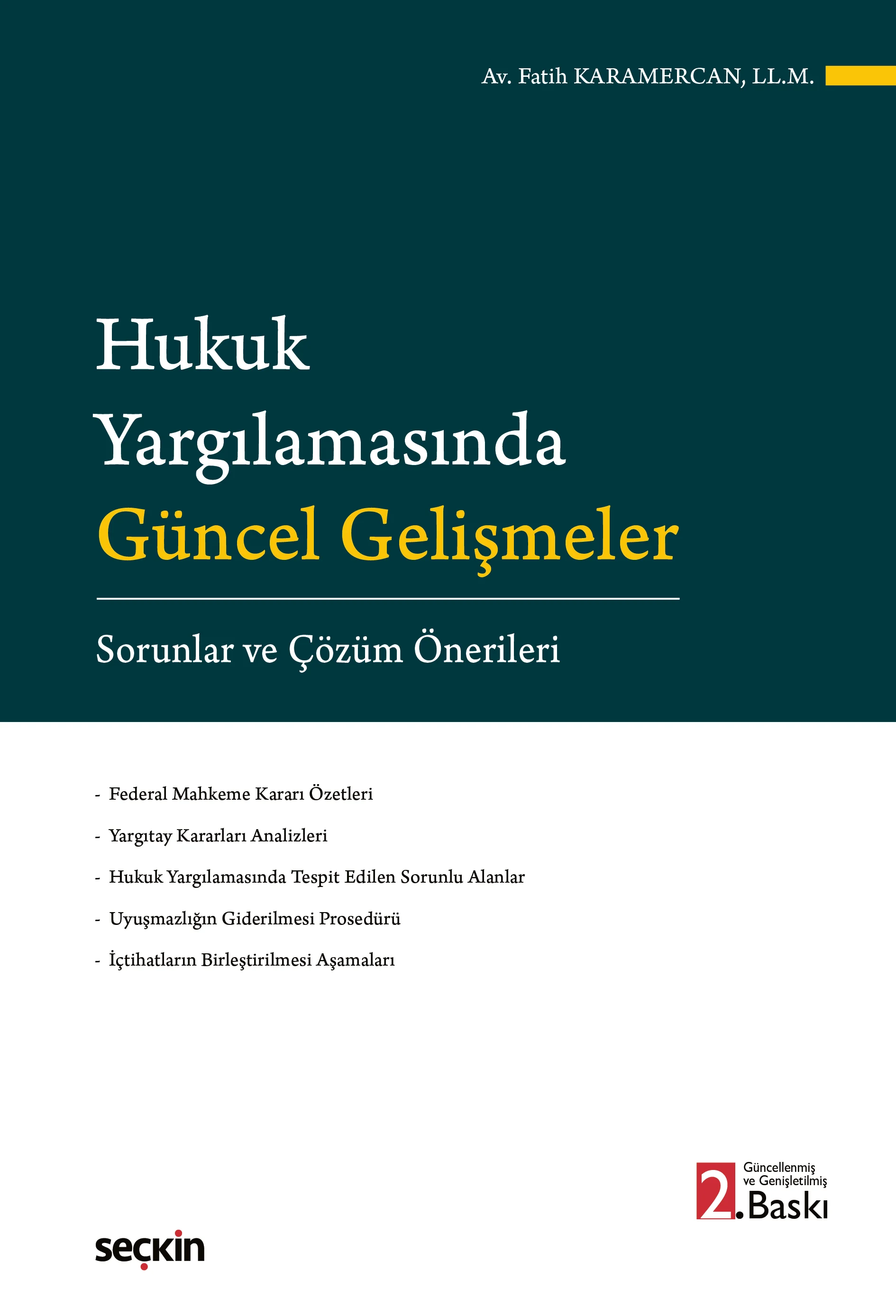 Seçkin Yayıncılık Hukuk Yargılamasında Güncel Gelişmeler Sorunlar ve Çözüm Önerileri (Fatih Karamercan)