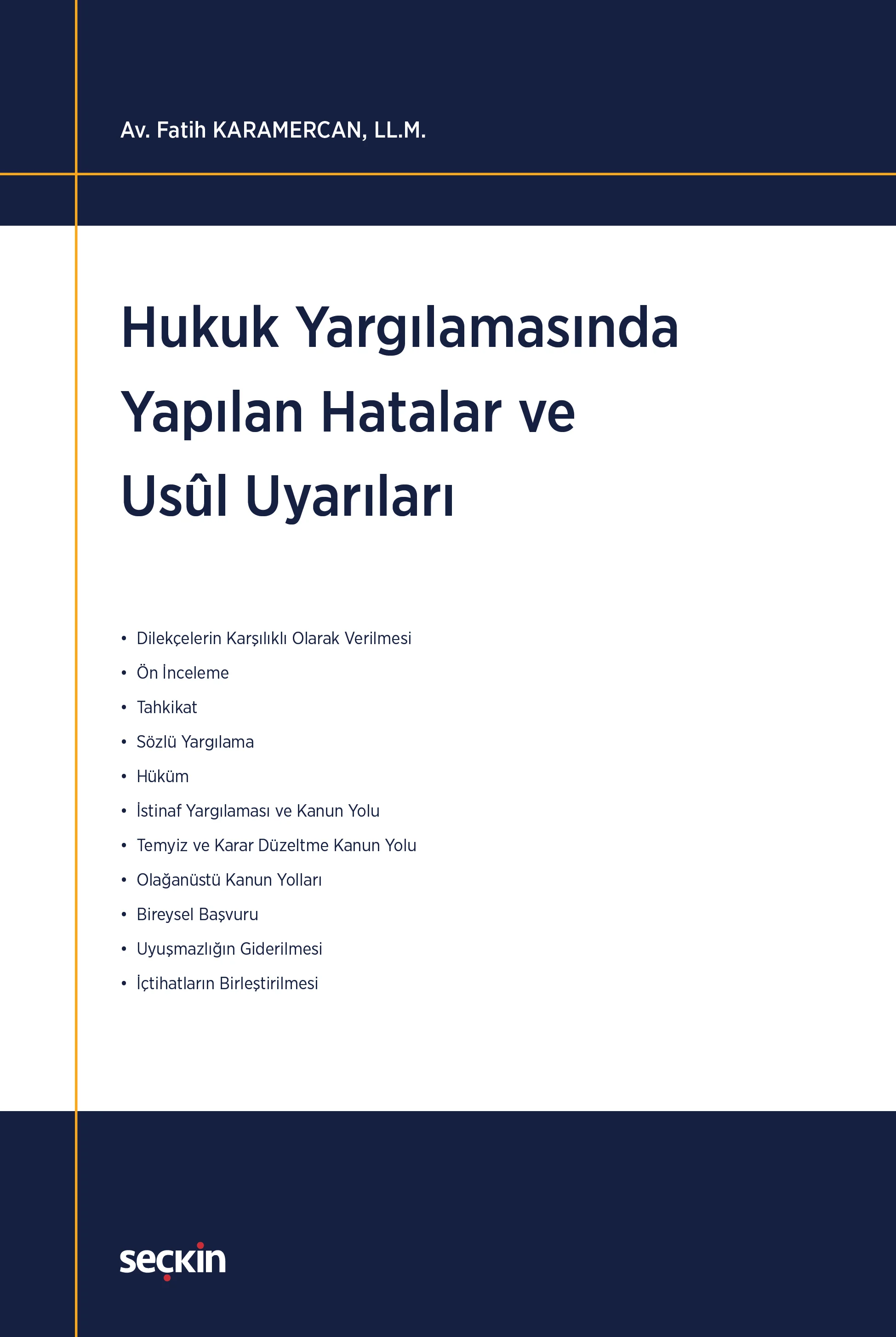 Seçkin Yayıncılık Hukuk Yargılamasında Yapılan Hatalar ve Usul Uyarıları (Fatih Karamercan)