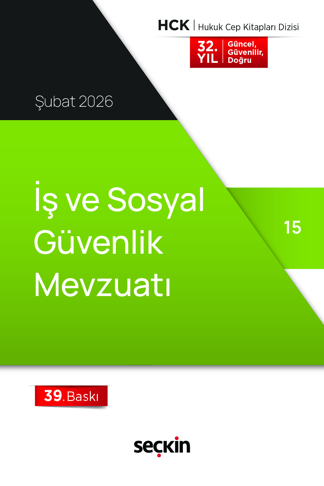 Seçkin Yayınevi İş ve Sosyal Güvenlik Mevzuatı (Cep Kitabı) Seçkin Yayıncılık 39. Baskı,  Şubat 2026
