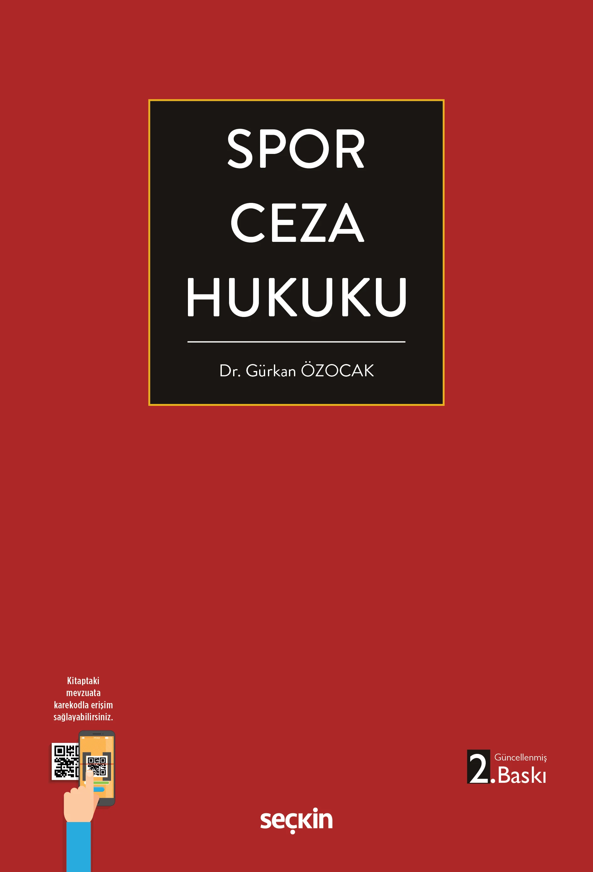 Seçkin Yayınevi Spor Ceza Hukuku Gürkan Özocak 2. Baskı,  Mayıs 2026