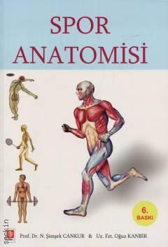 Ekin Yayınevi Spor Anatomisi Şimşek Cankur,Oğuz Kanbir 6. Baskı,  Ocak 2026