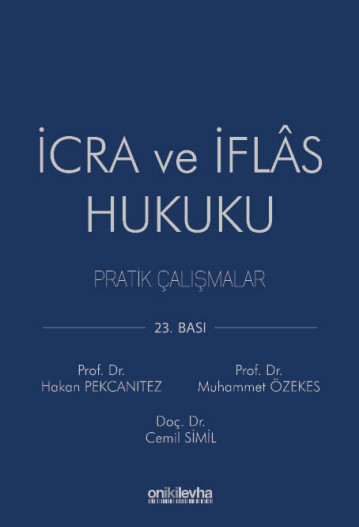 Oniki Levha Yayınevi İcra ve İflas Hukuku Pratik Çalışmalar (Hakan Pekcanıtez-Muhammet Özekes)