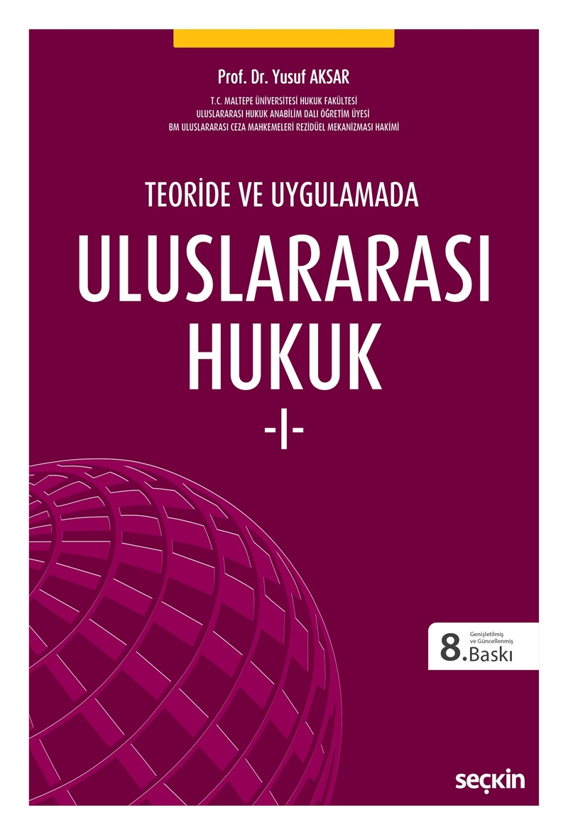 Seçkin Yayınevi Uluslararası Hukuk 1 (Yusuf Aksar) Yusuf Aksar