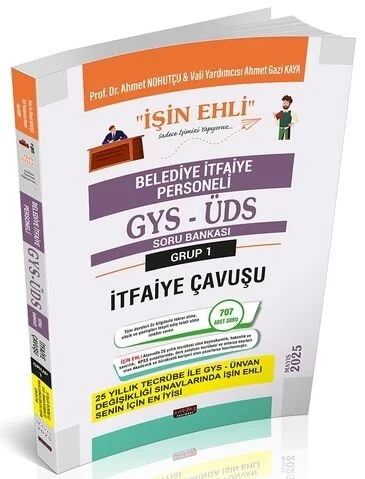 Savaş 2025 GYS ÜDS Belediye Grup 1 İtfaiye Çavuşu İŞİN EHLİ Soru Bankası Görevde Yükselme Ünvan Değişikliği - Ahmet Nohutçu Savaş Yayınları