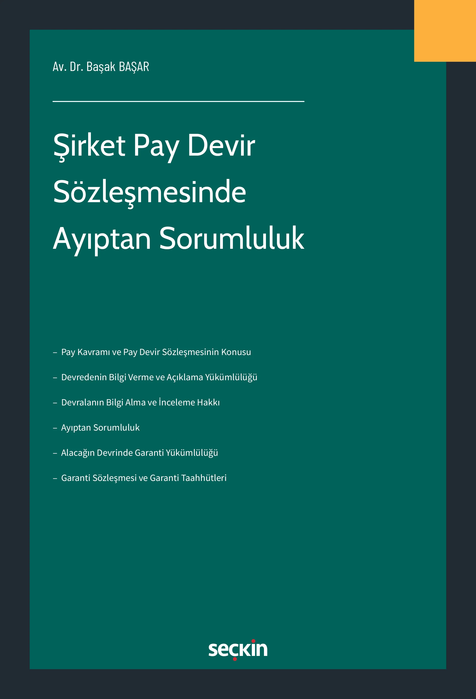 Seçkin Yayınevi Şirket Pay Devir Sözleşmesinde Ayıptan Sorumluluk (Başak Başar)