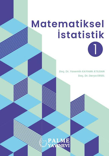 Palme Yayınevi Matematiksel İstatislik 1 Yasemin Kayhan Atılgan, Derya Ersel