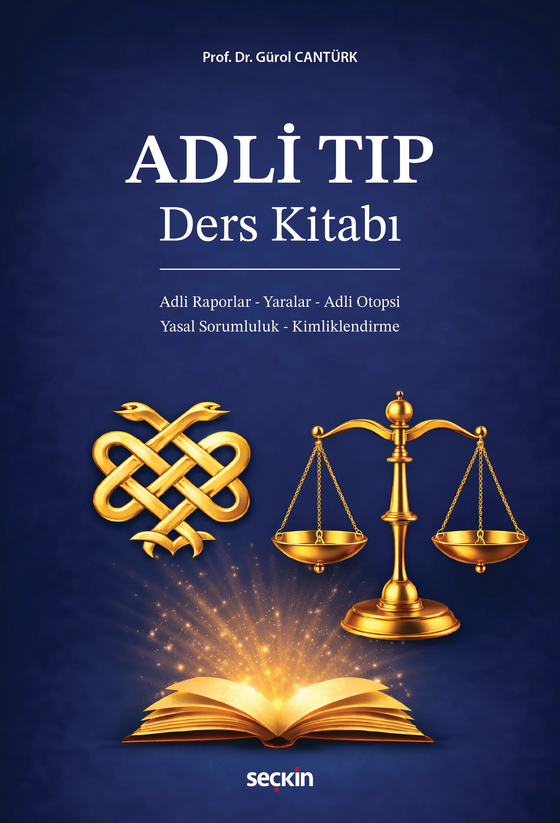 Seçkin Yayınları Adli Tıp Ders Kitabı Gürol Cantürk 1. Baskı,  Nisan 2026