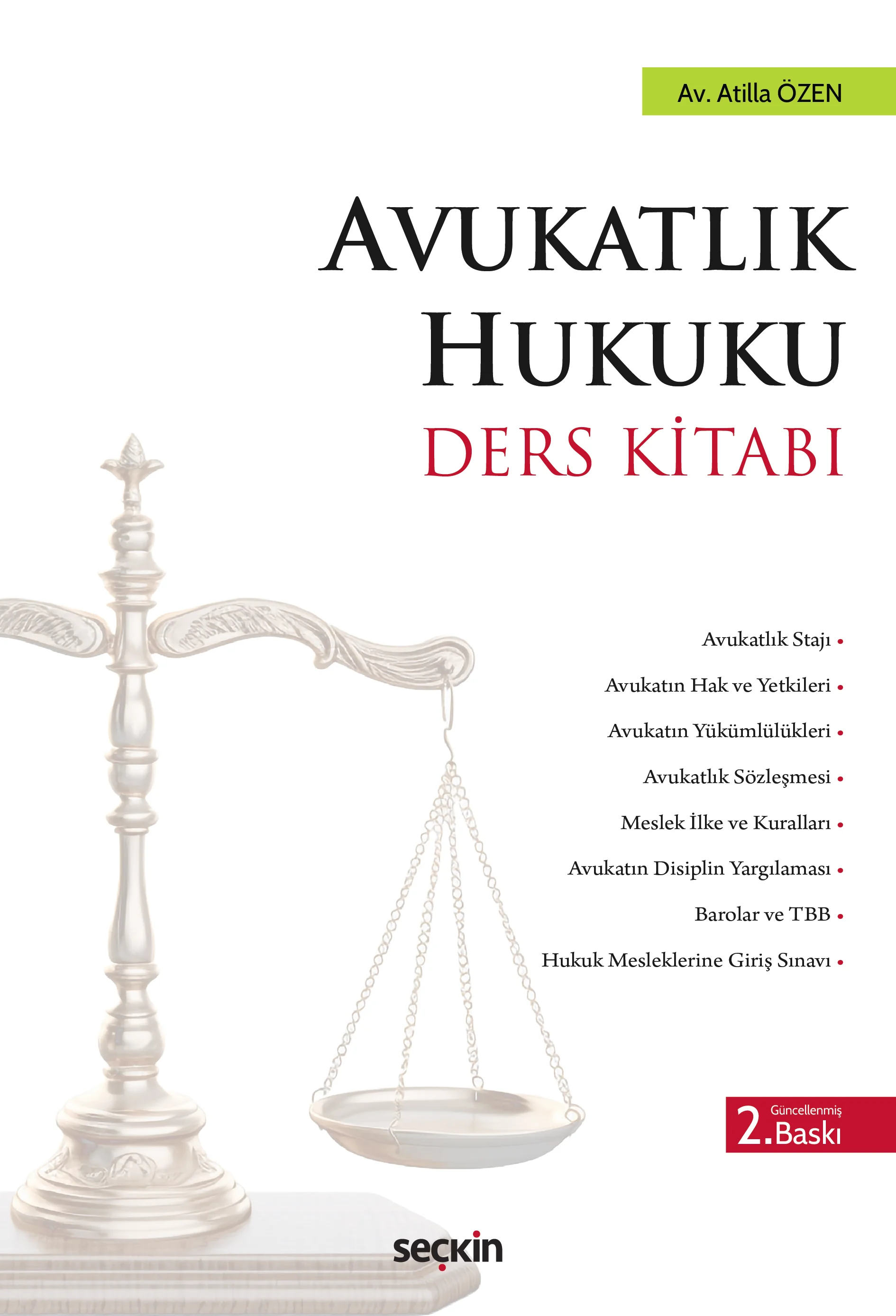 Seçkin Avukatlık Hukuku Ders Kitabı (Atilla Özen)