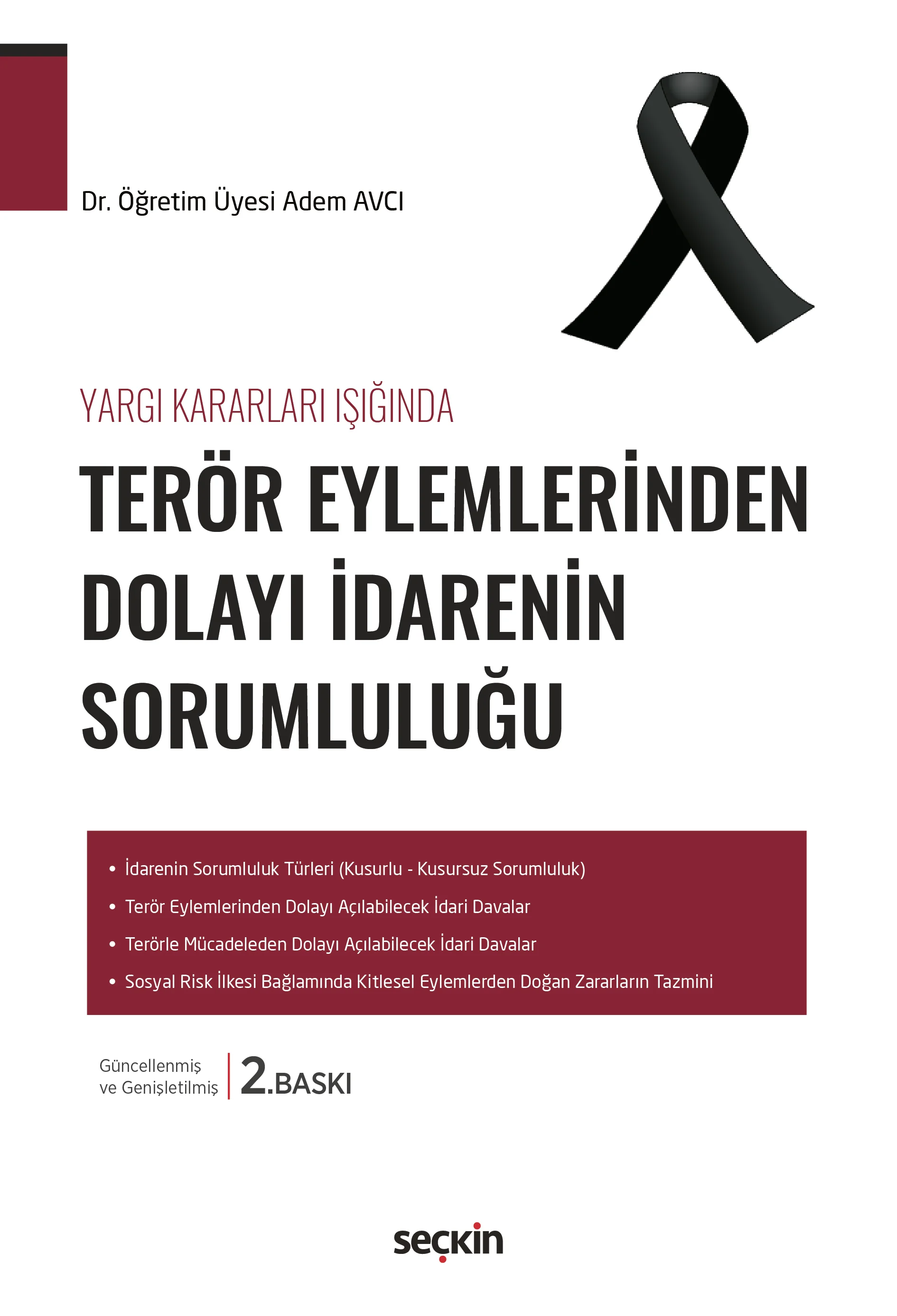 Seçkin Yayınevi Yargı Kararları Işığında Terör Eylemlerinden Dolayı İdarenin Sorumluluğu (Adem Avcı)