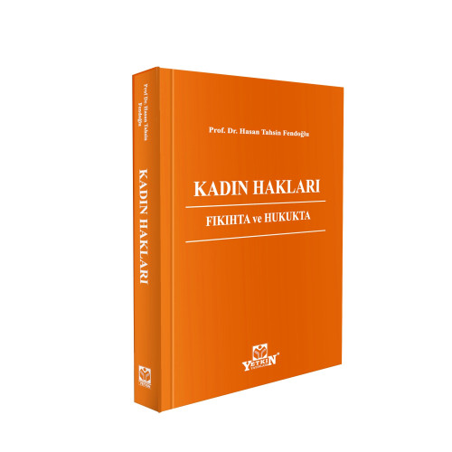 Yetkin Yayınevi Kadın Hakları Fıkıhta ve Hukukta (Hasan Tahsin Fendoğlu)