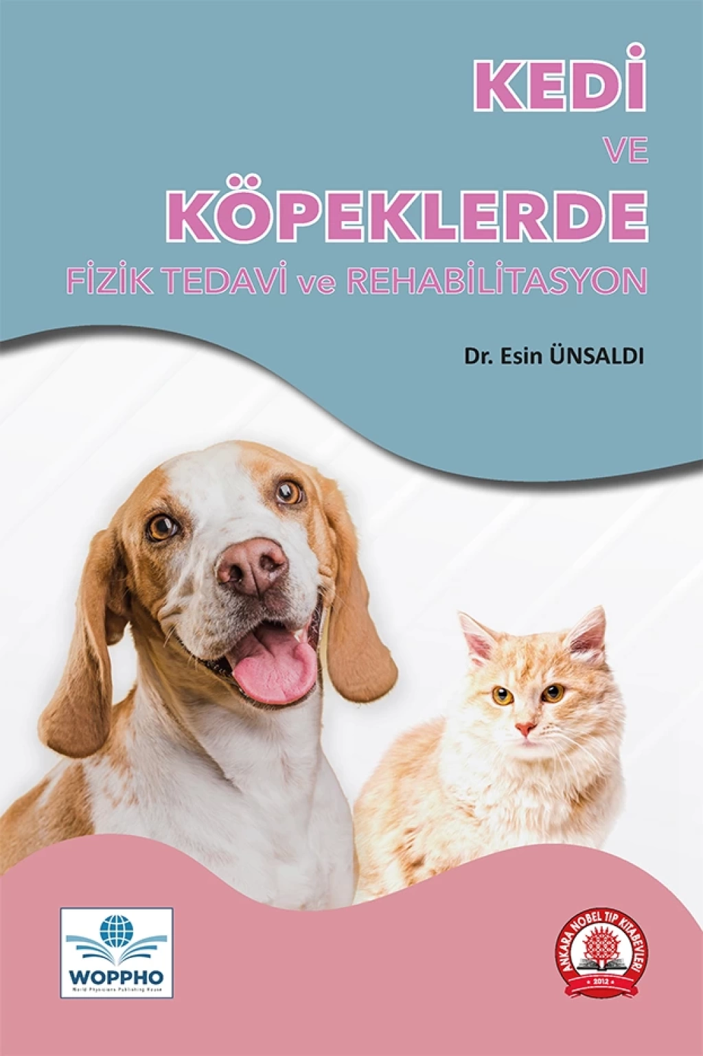 Kedi ve Köpeklerde Fizik Tedavi ve Rehabilitasyon/Ankara Nobel Tıp Kitabevleri