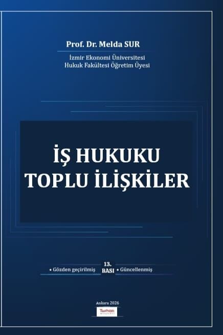 Turhan Kitabevi İş Hukuku Toplu İlişkiler (Melda Sur) Melda Sur