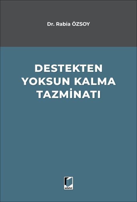 Adalet Yayınevi Destekten Yoksun Kalma Tazminatı (Rabia Özsoy)