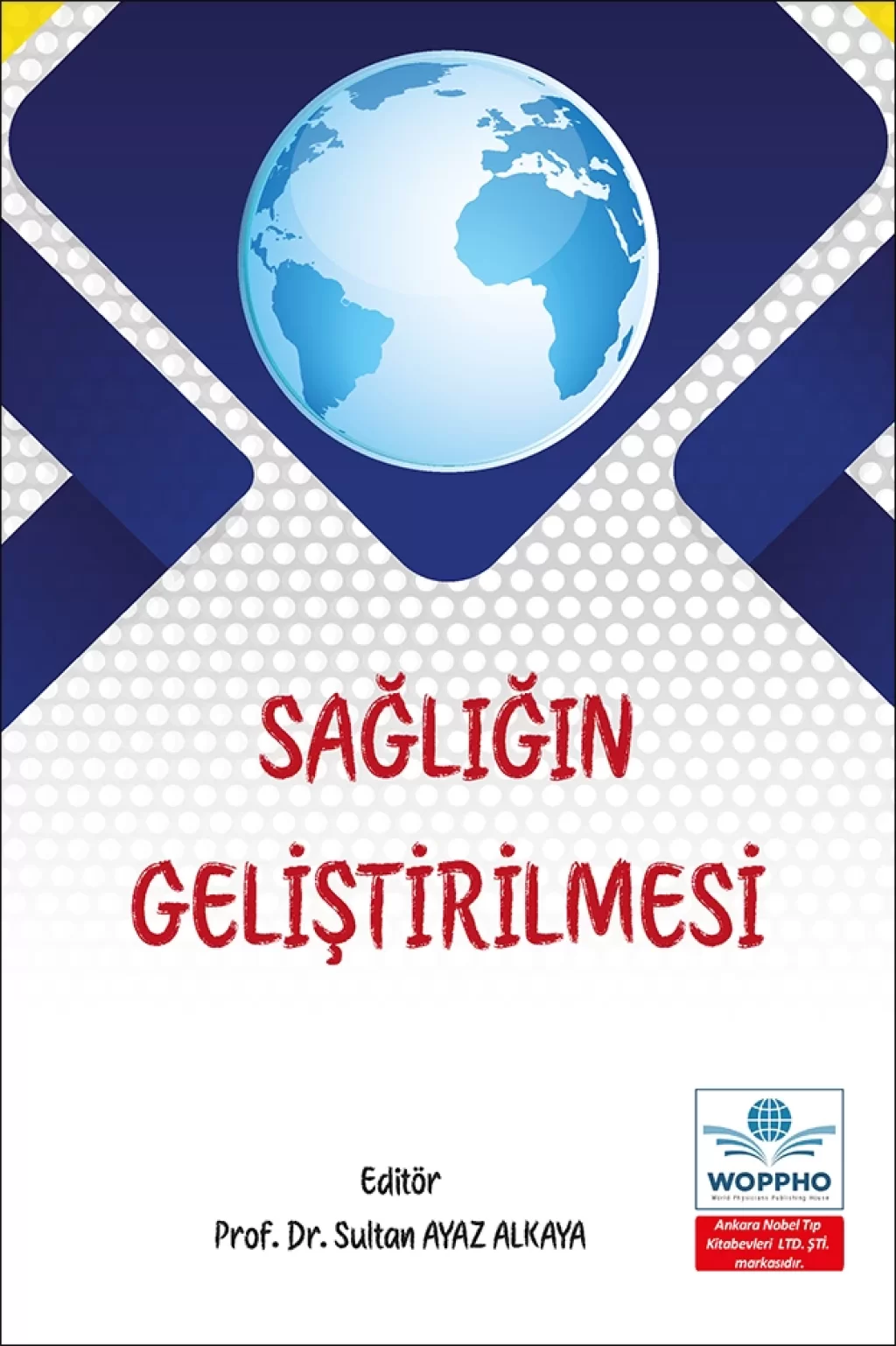 Sağlığın Geliştirilmesi/Ankara Nobel Tıp Kitabevleri