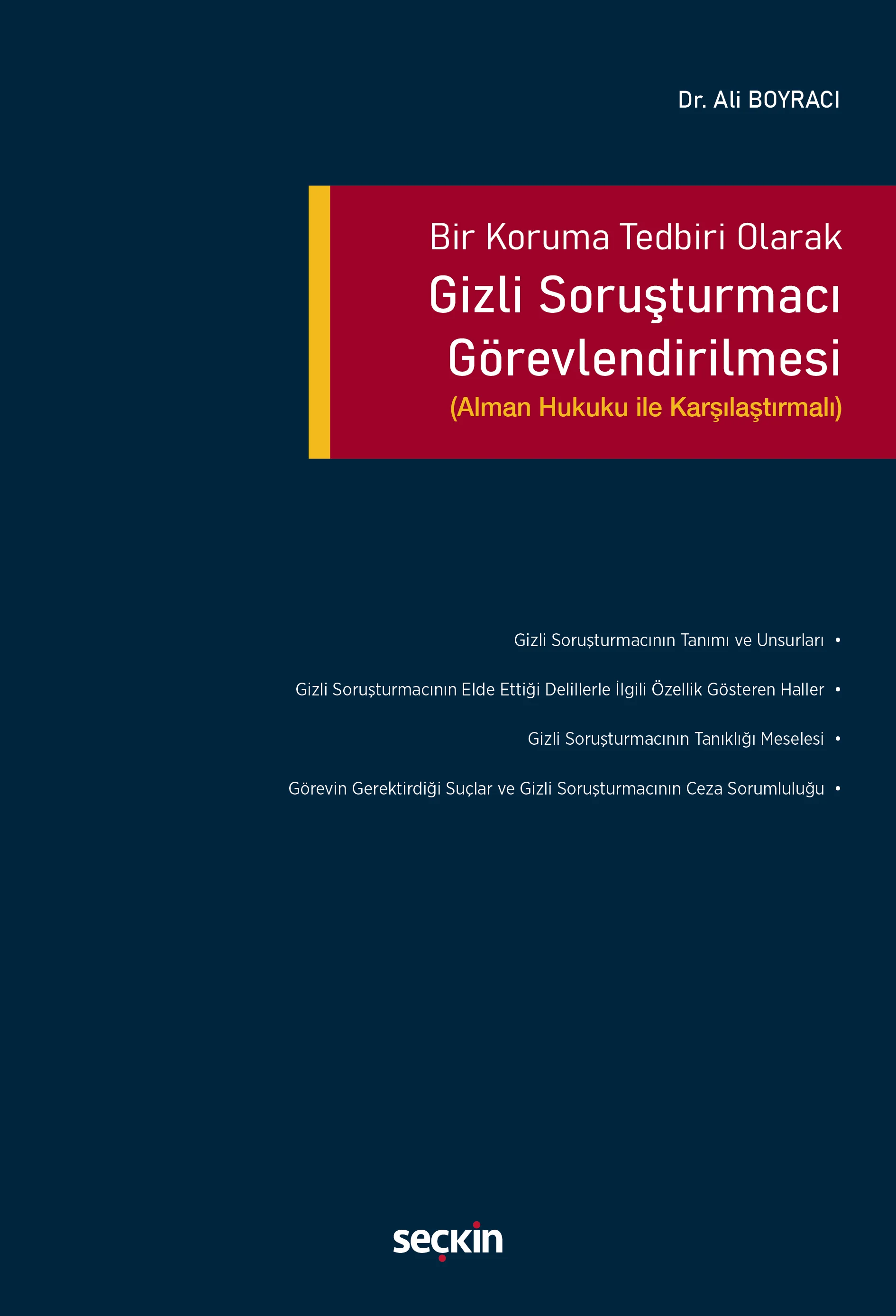 Seçkin Bir Koruma Tedbiri Olarak Gizli Soruşturmacı Görevlendirilmesi - Ali Boyacı Seçkin Yayınları