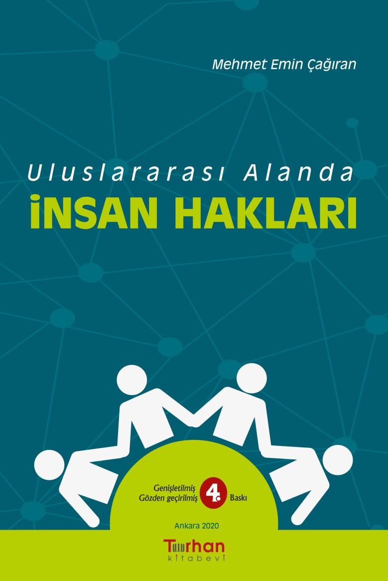 Turhan Kitabevi Uluslararası Alanda İnsan Hakları (Mehmet Emin ÇAĞIRAN)