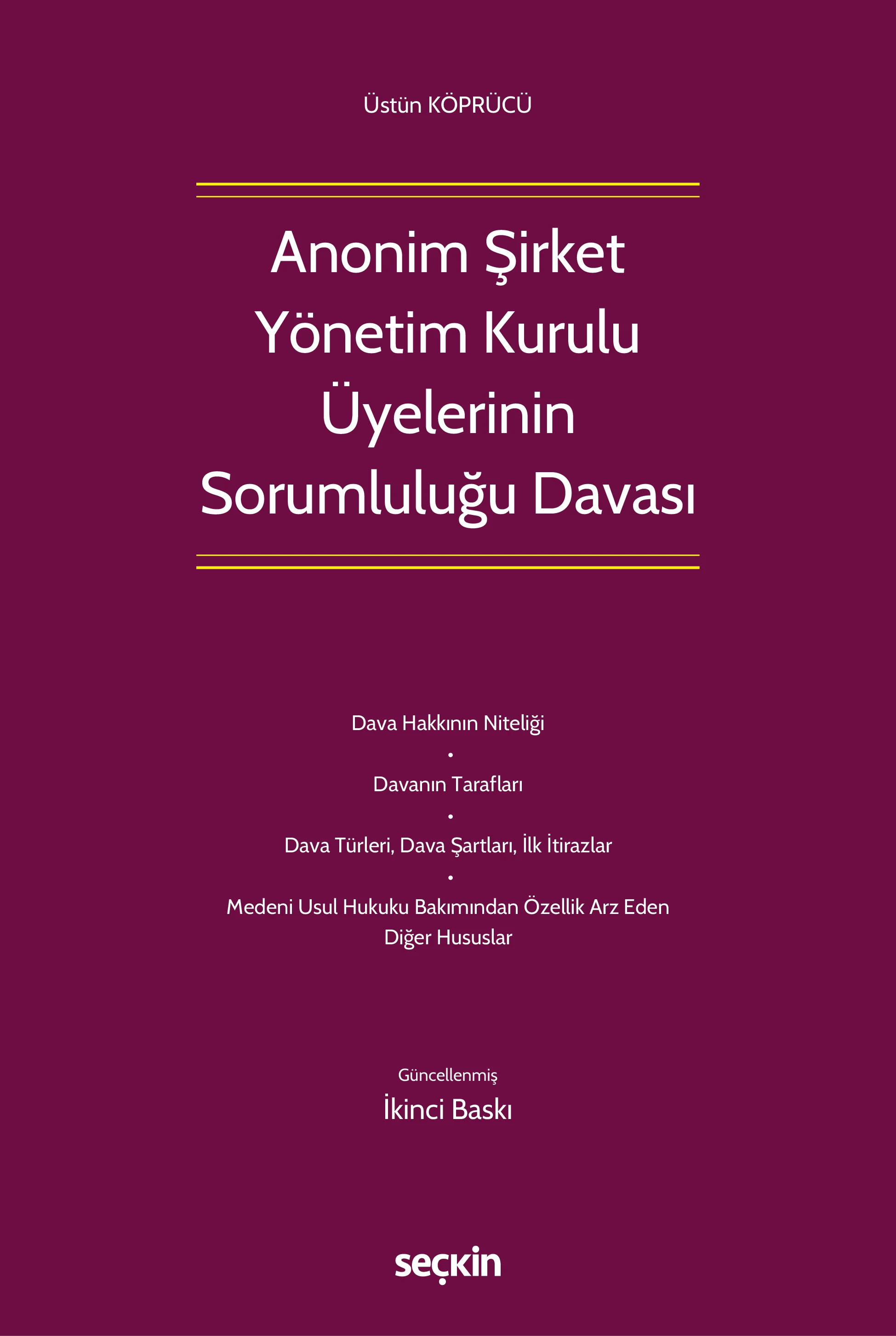Seçkin Yayınevi Anonim Şirket Yönetim Kurulu Üyelerinin Sorumluluğu Davası (Üstün Köprücü)