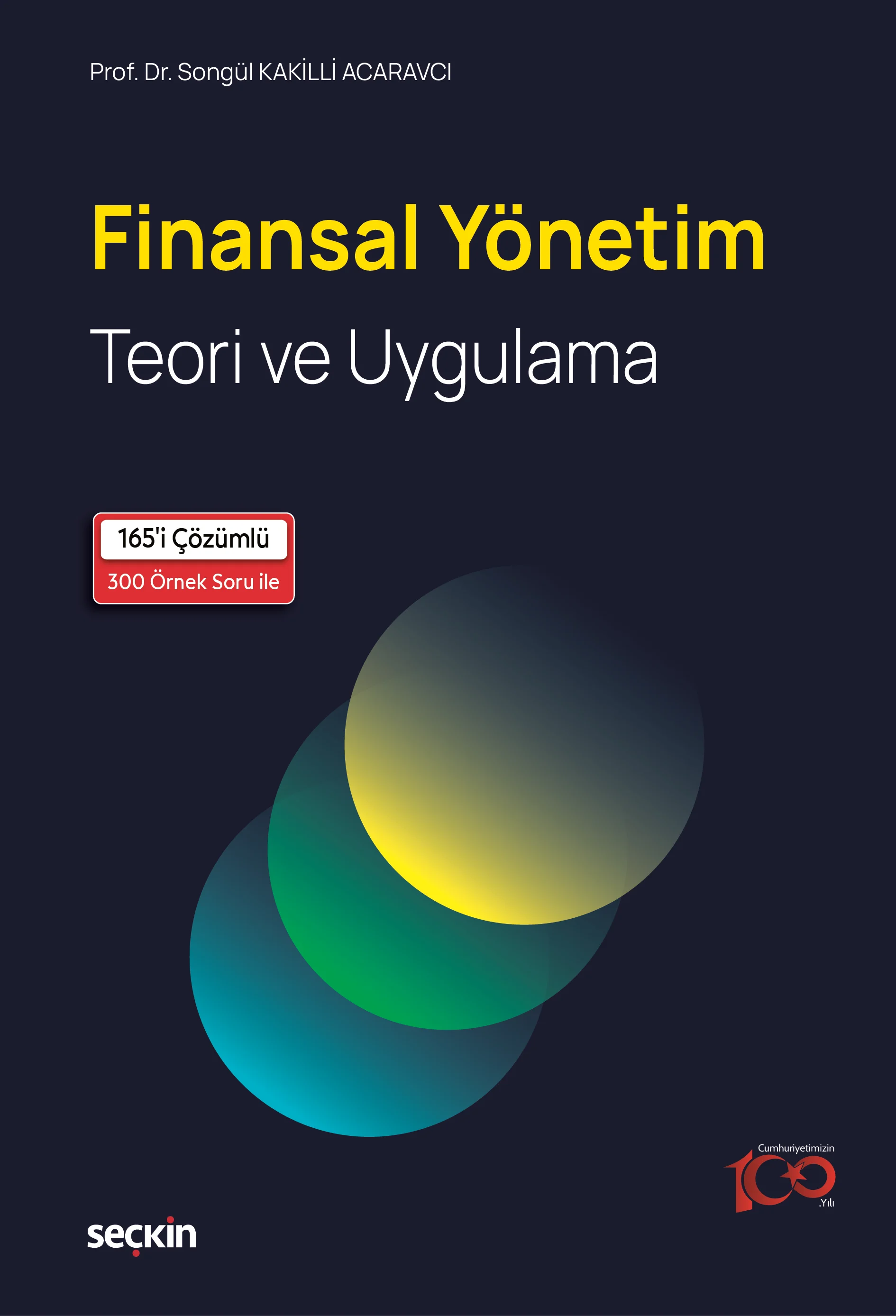 Seçkin Yayıncılık Finansal Yönetim Teori ve Uygulama-Songül Kakilli Acaravcı