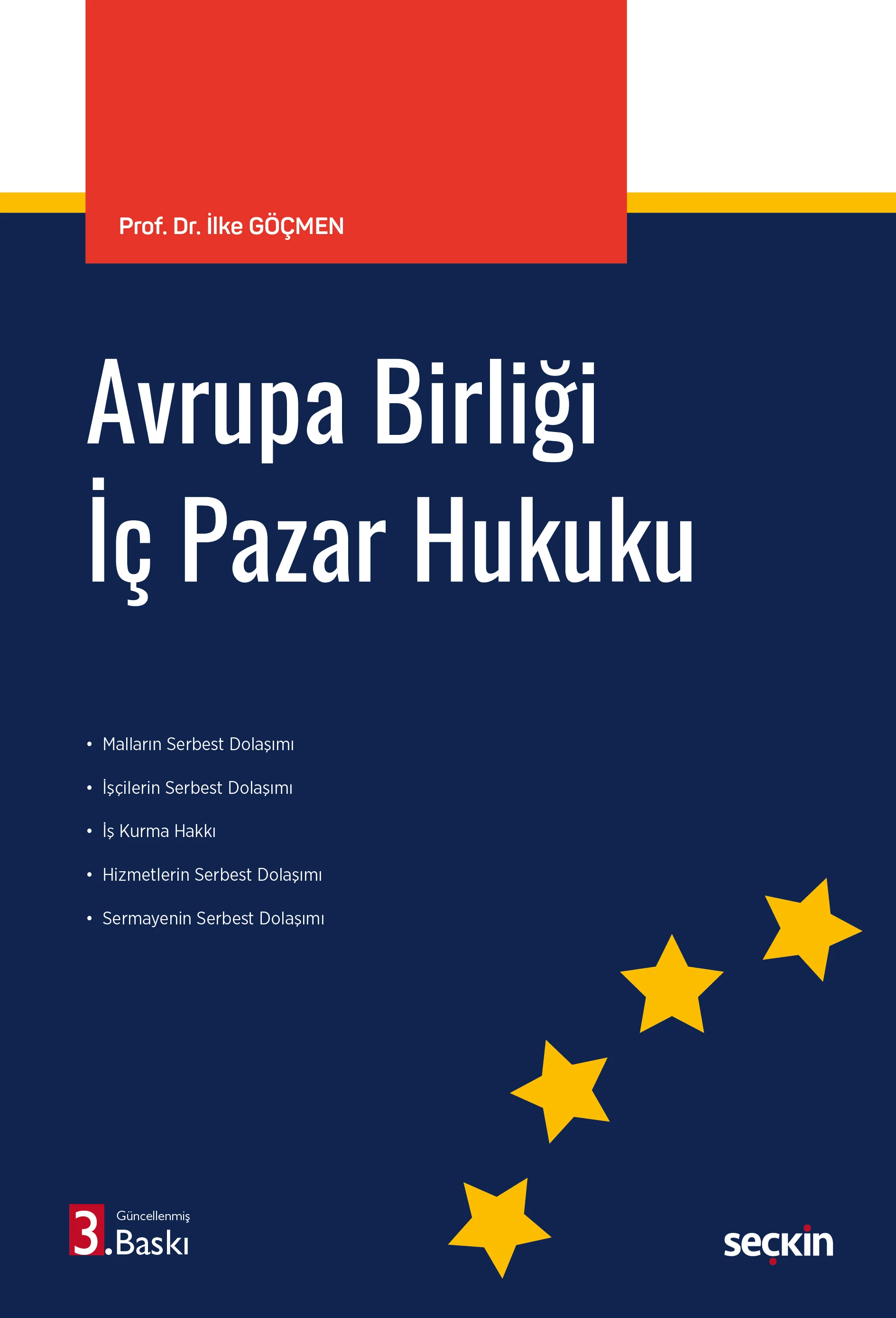 Seçkin Yayınevi Avrupa Birliği İç Pazar Hukuku (İlke Göçmen)