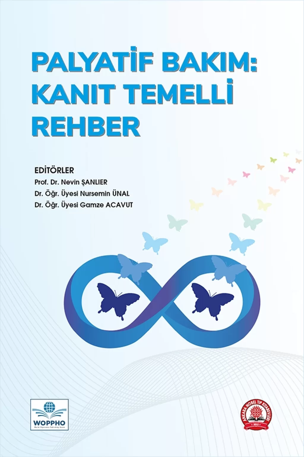 Palyatif Bakım Kanıt Temelli Rehber/Ankara Nobel Tıp Kitabevleri