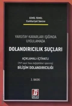 Bilge Yayınevi Yargıtay Kararları Işığında Uygulamada Dolandırıcılık Suçları Cemil Temel 3. Baskı,  Mart 2026
