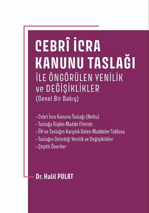 Cebri İcra Kanunu Taslağı İle Öngörülen Yenilik ve Değişiklikler (Halil Polat) Halil Polat